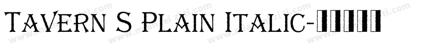 Tavern S Plain Italic字体转换